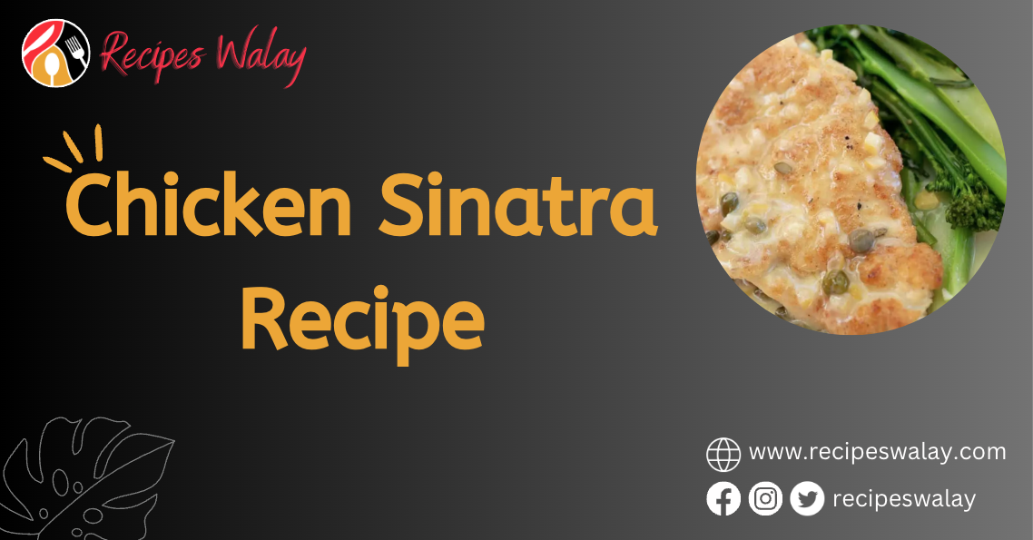 Chicken Sinatra Recipe
