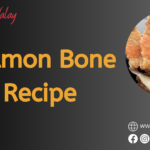 Salmon Bone Recipe