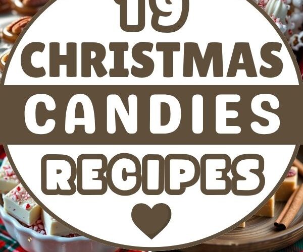 19 Christmas Candies Recipes