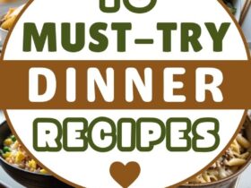 18 Must-Try Dinner Recipes