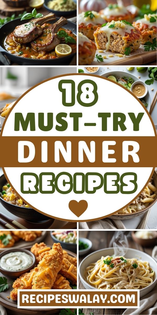 18 Must-Try Dinner Recipes