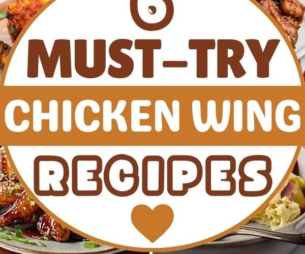 6 Must-Try Chicken Wing Recipes