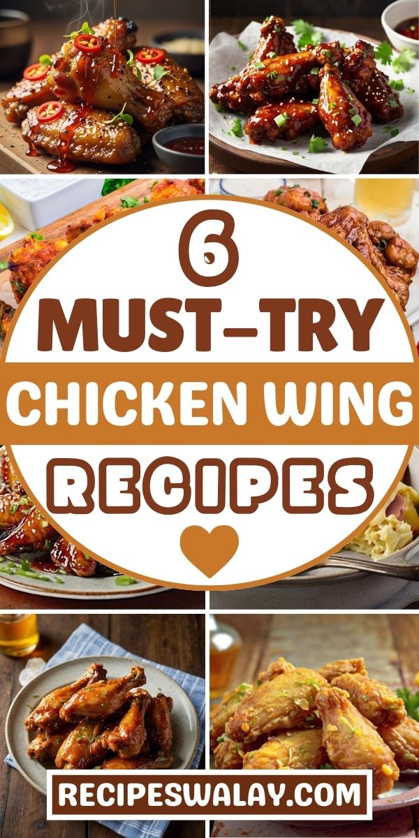 6 Must-Try Chicken Wing Recipes